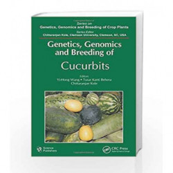 Genetics, Genomics and Breeding of Cucurbits (Genetics, Genomics and Breeding of Crop Plants) by Wang Book-9781578087662