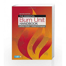 The Essential Burn Unit Handbook, Second Edition by Roth J J Book-9781498705714