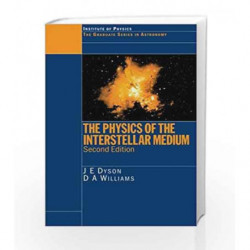 The Physics of the Interstellar Medium (Series in Astronomy and Astrophysics) by Dyson Book-9780750304603