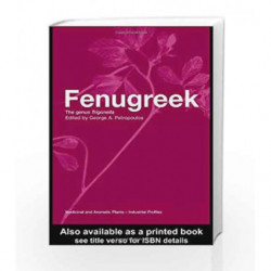 Fenugreek: The Genus Trigonella (Medicinal and Aromatic Plants - Industrial Profiles) by Petropoulos Book-9780415296571