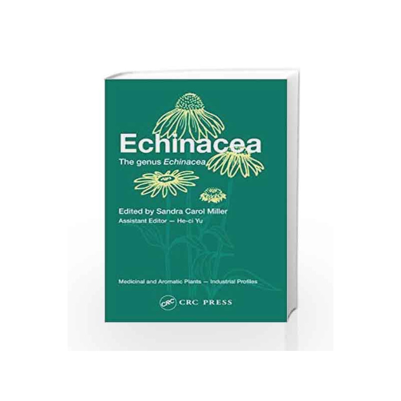 Echinacea: The genus Echinacea (Medicinal and Aromatic Plants - Industrial Profiles) by Miller Book-9780415288286