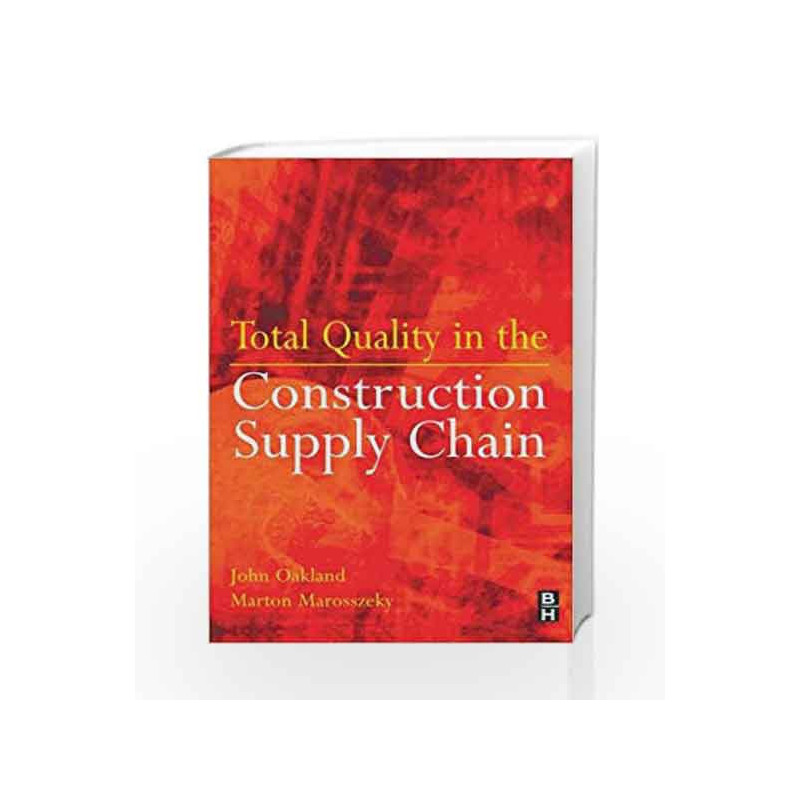 Total Quality in the Construction Supply Chain by Oakland Book-9780750661850