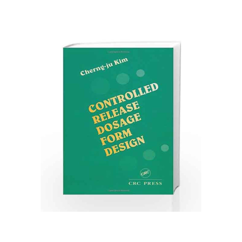 Controlled Release Dosage Form Design by Kim C.J. Book-9788123916262