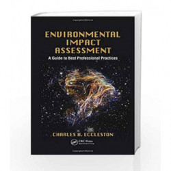 Environmental Impact Assessment: A Guide to Best Professional Practices by Eccleston C.H. Book-9781439828731