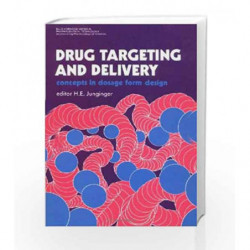Drug Targeting And Delivery: Concepts In Dosage Form Design (Ellis Horwood Series in Pharmacological Sciences) by Ahuja,Ahuja S,