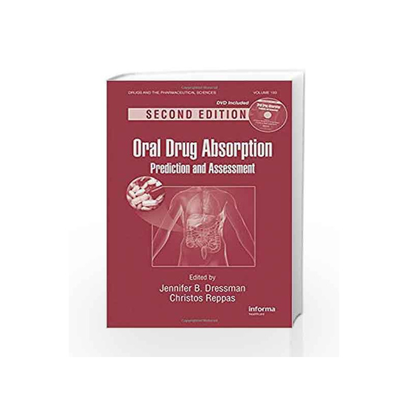 Oral Drug Absorption: Prediction and Assessment, Second Edition (Drugs and the Pharmaceutical Sciences) by Dressman Book-9781420