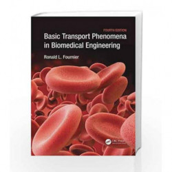 Basic Transport Phenomena in Biomedical Engineering by Fournier Book-9781138749535