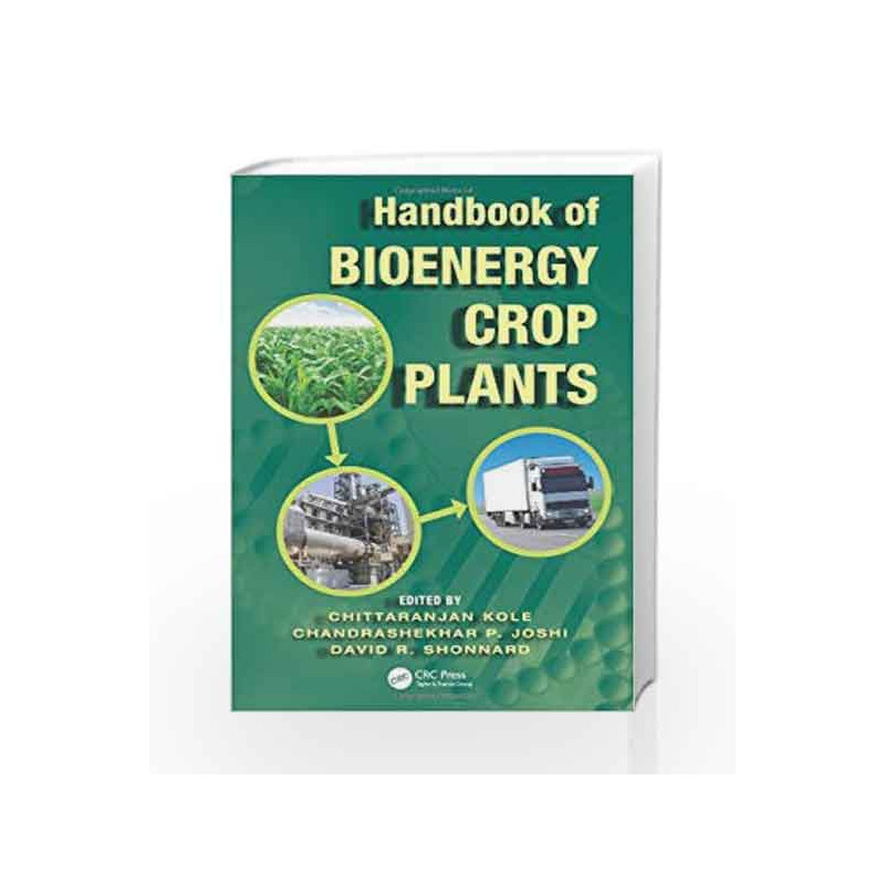 Handbook of Bioenergy Crop Plants by Kole C. Book-9781439816844