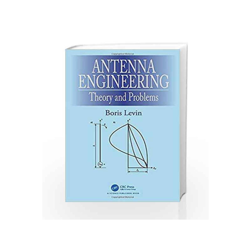 Antenna Engineering: Theory and Problems by Levin B Book-9781498759205