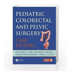 Pediatric Colorectal and Pelvic Surgery: Case Studies by Lane V A Book-9781138031777