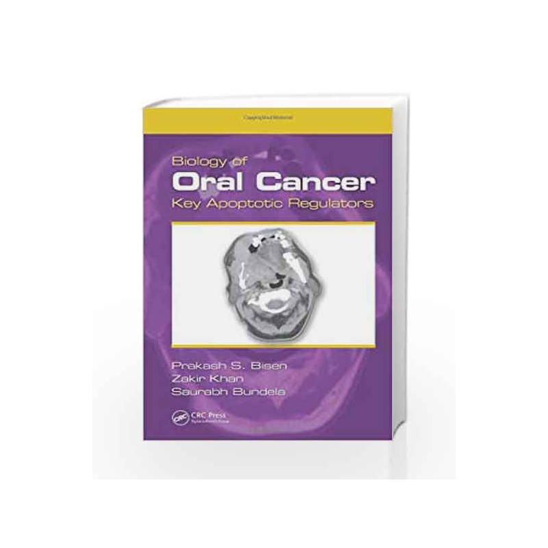 Biology of Oral Cancer: Key Apoptotic Regulators by Bisen P.S. Book-9781466575585