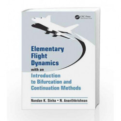 Elementary Flight Dynamics with an Introduction to Bifurcation and Continuation Methods by Sinha Book-9781466518407