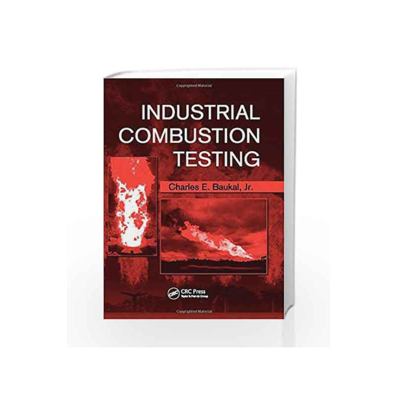 Industrial Combustion Testing by Baukal C.E. Book-9781420085280