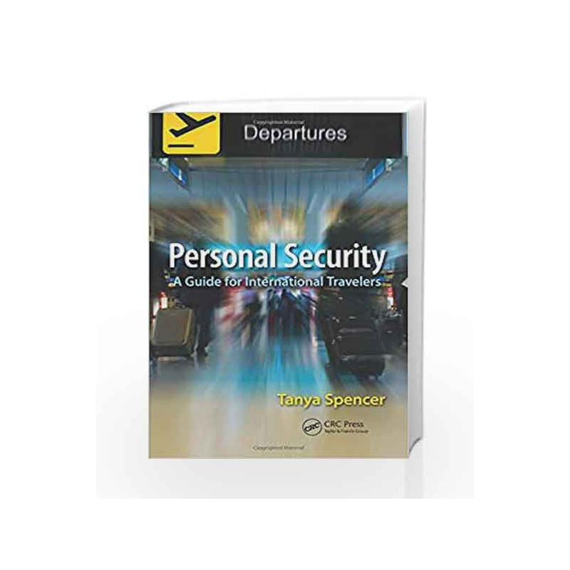 Personal Security: A Guide for International Travelers by Spencer Book-9781466559448
