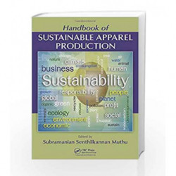 Handbook of Sustainable Apparel Production by Muthu S S Book-9781482299373