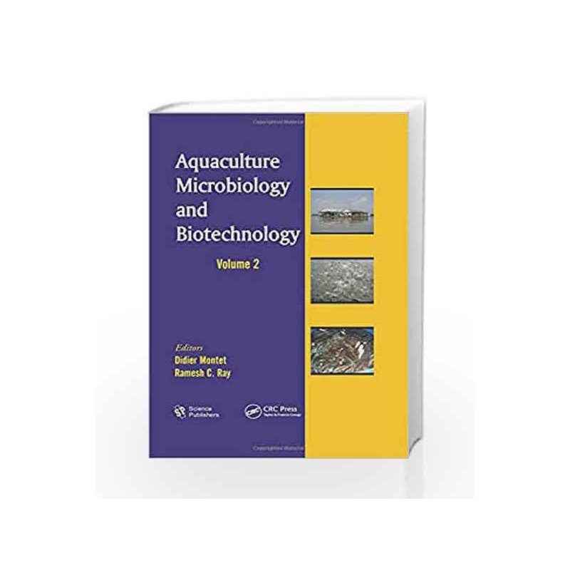 Aquaculture Microbiology and Biotechnology, Volume Two: 2 by Montet D. Book-9781578087112