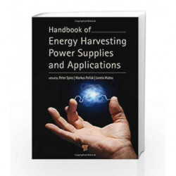 Handbook of Energy Harvesting Power Supplies and Applications by Spies Book-9789814241861