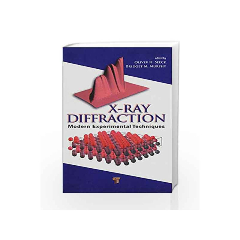 X-Ray Diffraction: Modern Experimental Techniques by Seeck O H Book-9789814303590