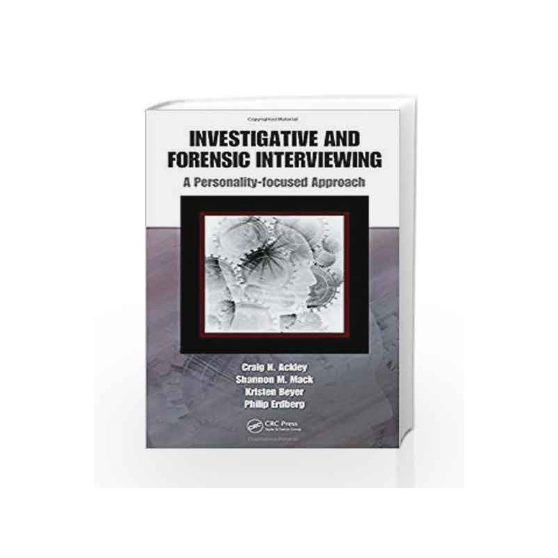 Investigative and Forensic Interviewing: A Personality-focused Approach by Ackley Book-9781420084252