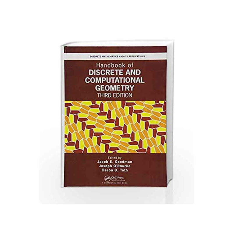 Handbook of Discrete and Computational Geometry (Discrete Mathematics and Its Applications) by Goodman J.E. Book-9781498711395