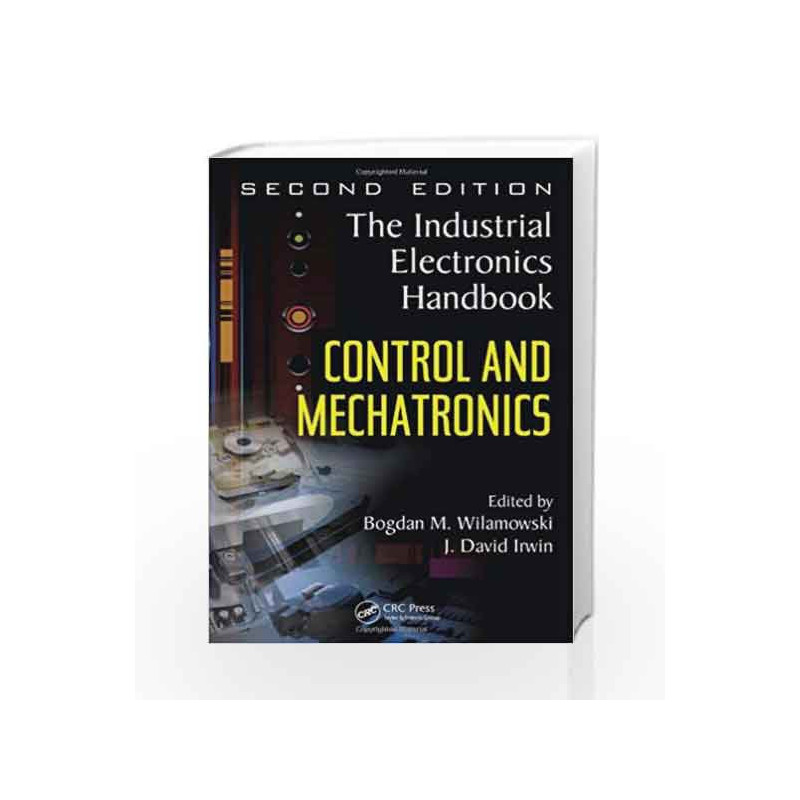 Control and Mechatronics (The Industrial Electronics Handbook) by Wilamowski B.M. Book-9781439802878