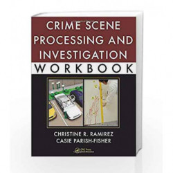Crime Scene Processing and Investigation Workbook by Ramirez C.R. Book-9781439849705