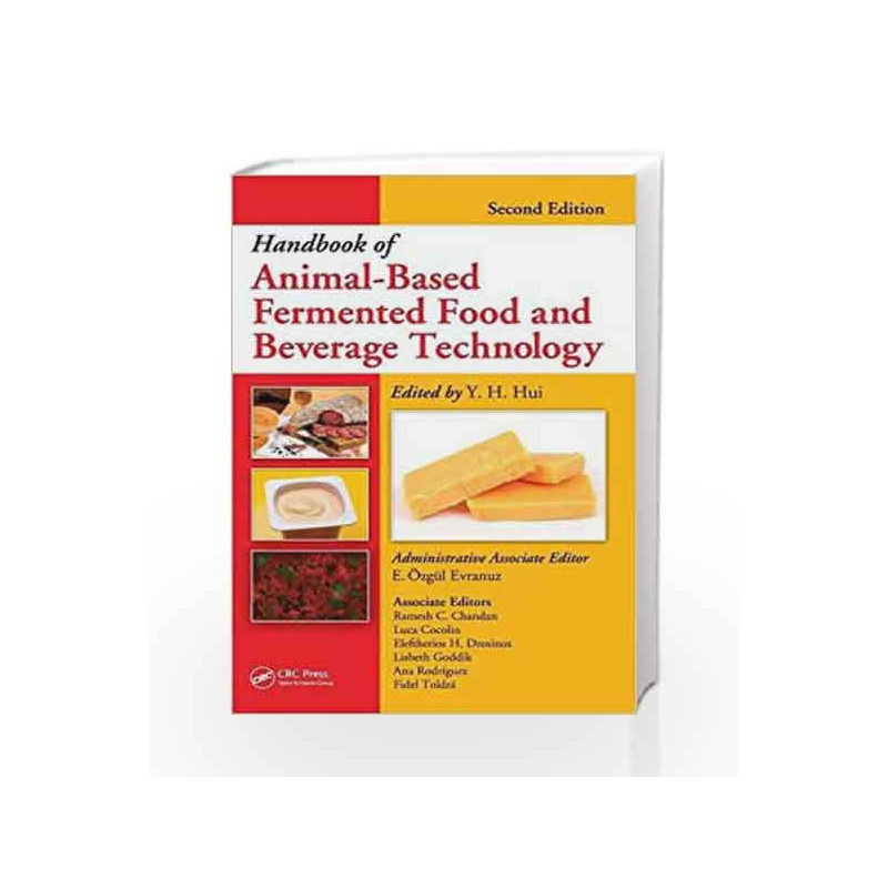 Handbook of Animal-Based Fermented Food and Beverage Technology: Volume 1 by Hui Y.H. Book-9781439850220