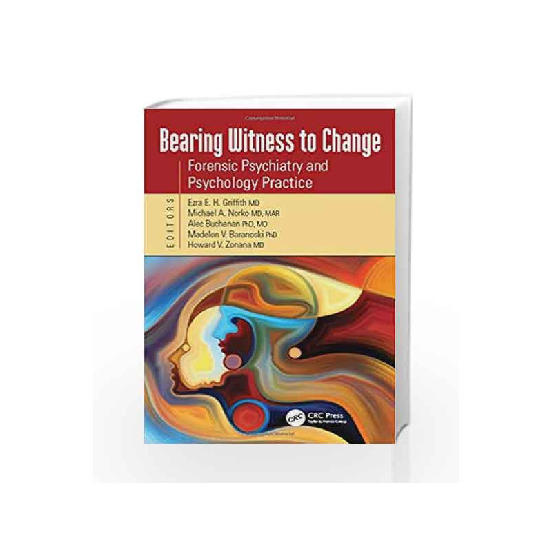 Bearing Witness to Change: Forensic Psychiatry and Psychology Practice by Griffith E E H Book-9781498754231