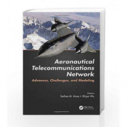 Aeronautical Telecommunications Network: Advances, Challenges, and Modeling by Musa S M Book-9781498705042