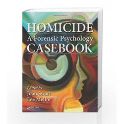 Homicide: A Forensic Psychology Casebook by Swart Book-9781498731522