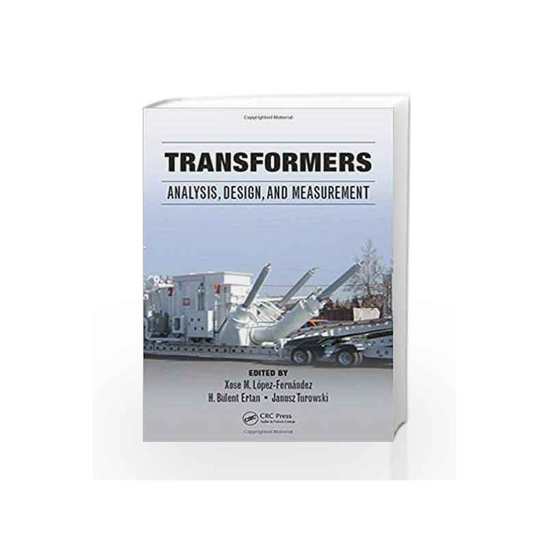 Transformers: Analysis, Design, and Measurement by Lopez-Fernandez X.M. Book-9781466508248