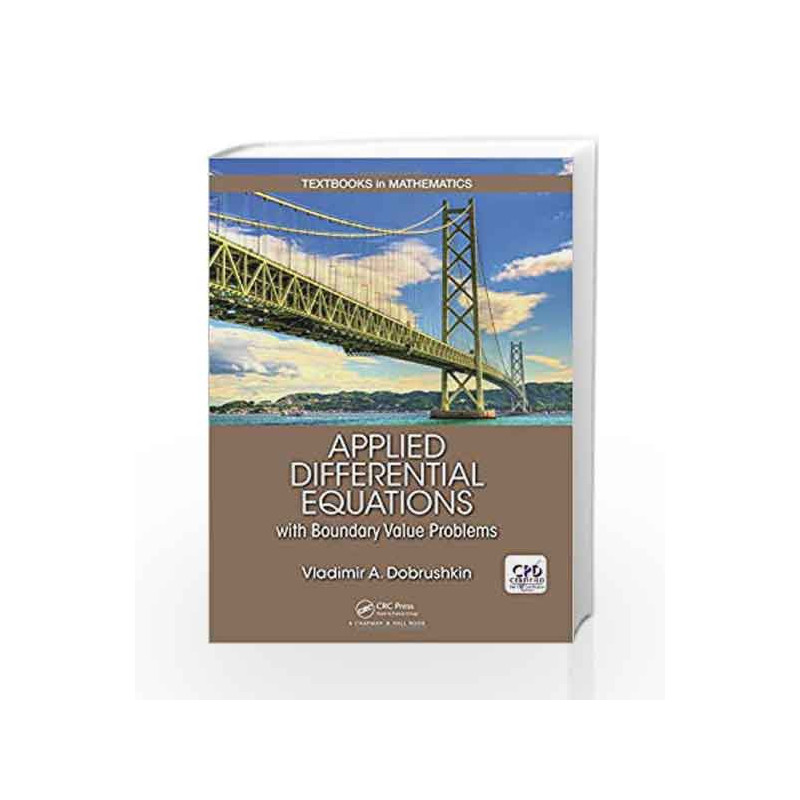 Applied Differential Equations with Boundary Value Problems (Textbooks in Mathematics) by Dobrushkin V A Book-9781498733656