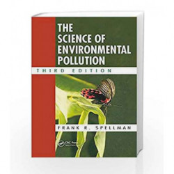 The Science of Environmental Pollution by Spellman F.R. Book-9781138626607
