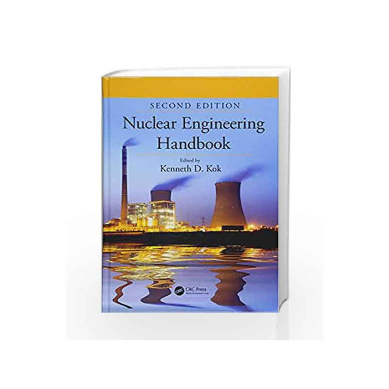 Nuclear Engineering Handbook (Mechanical and Aerospace Engineering Series) by Kok K.D Book-9781482215922