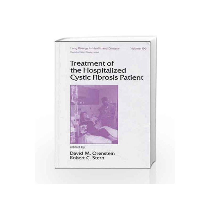Treatment of the Hospitalized Cystic Fibrosis Patient: 109 (Lung Biology in Health and Disease) by Ghali A. Book-9780824795009