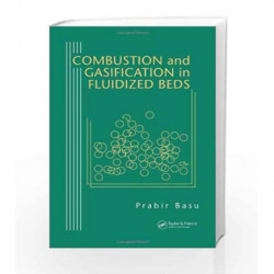Combustion and Gasification in Fluidized Beds by Basu P. Book-9780849333965