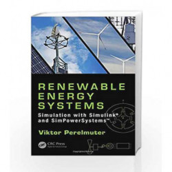 Renewable Energy Systems: Simulation with Simulink and SimPowerSystems by Perelmuter V Book-9781498765985