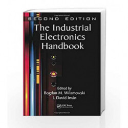 The Industrial Electronics Handbook - Five Volume Set (Electrical Engineering Handbook) by Wilamowski B.M. Book-9781439802892