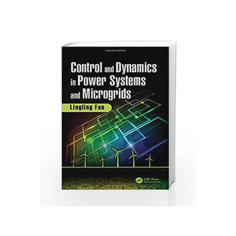 Control and Dynamics in Power Systems and Microgrids by Fan L Book-9781138034990