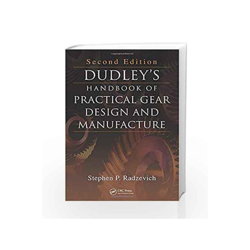 Dudley's Handbook of Practical Gear Design and Manufacture, Second Edition by Radzevich S.P. Book-9781439866016