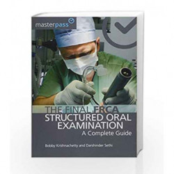 The Final FRCA Structured Oral Examination: A Complete Guide (MasterPass) by Krishnachetty B Book-9781909368255
