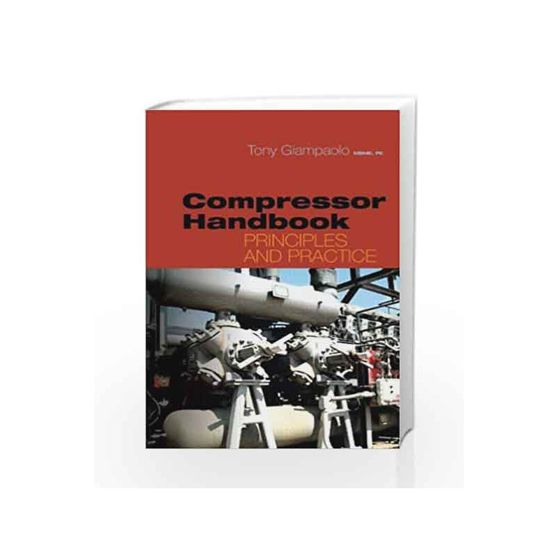Compressor Handbook: Principles and Practice by Giampaolo T Book-9781439815717