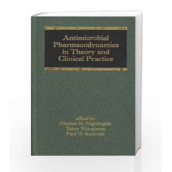 Antimicrobial Pharmacodynamics in Theory and Clinical Practice (Infectious Disease and Therapy) by Beers D.A. Book-9780824705619