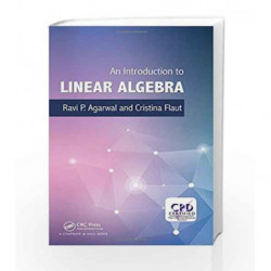 An Introduction to Linear Algebra by Agarwal R.P. Book-9781138626706