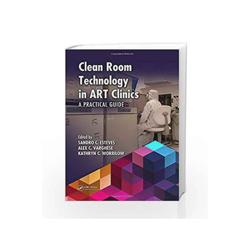 Clean Room Technology in ART Clinics: A Practical Guide by Esteves S C Book-9781482254075