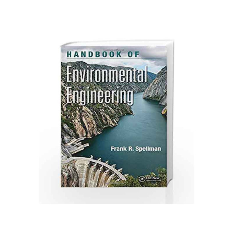 Handbook of Environmental Engineering (Applied Ecology and Environmental Management) by Spellman F.R. Book-9781498708616