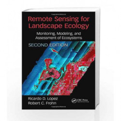 Remote Sensing for Landscape Ecology: New Metric Indicators by Lopez R D Book-9781498754361