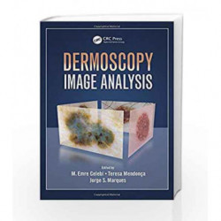 Dermoscopy Image Analysis (Digital Imaging and Computer Vision) by Celebi M E Book-9781482253269