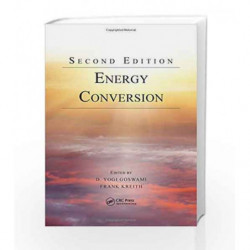 Energy Conversion (Mechanical and Aerospace Engineering Series) by Goswami D.Y Book-9781466584822
