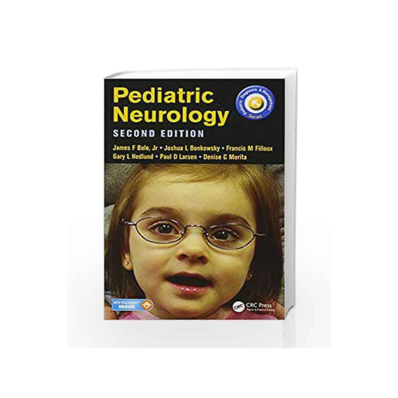 Pediatric Neurology (Pediatric Diagnosis and Management) by Bale J F Book-9781498737807